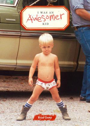 Cover of the book I Was an Awesomer Kid by K.E. Ormsbee