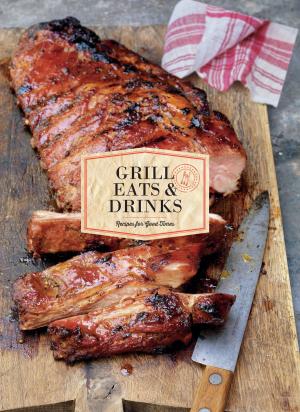 Book cover of Grill Eats & Drinks