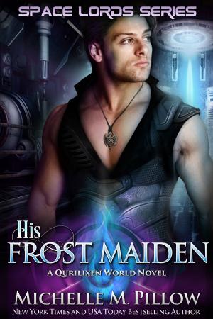 Cover of the book His Frost Maiden by Michelle M. Pillow