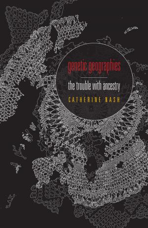 Cover of the book Genetic Geographies by David Monteyne