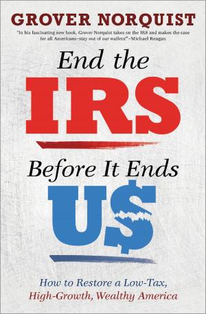 Cover of the book End the IRS Before It Ends Us by Julissa Arce