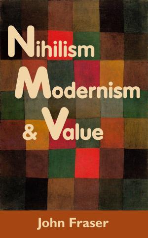 Cover of the book Nihilism, Modernism, and Value by Pete Adams