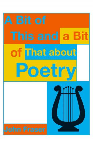 bigCover of the book A Bit of This and a Bit of That About Poetry by 