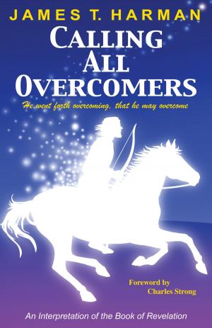 Cover of Calling All Overcomers: An Interpretation of the Book of Revelation