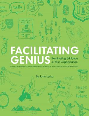 Cover of the book Facilitating Genius: Illuminating Brilliance in Your Organization by Greg Hutchins