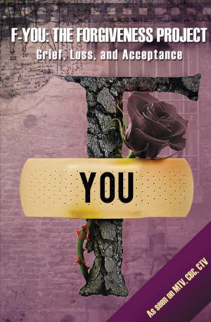 Cover of the book F-You: The Forgiveness Project by Victor Maxwell