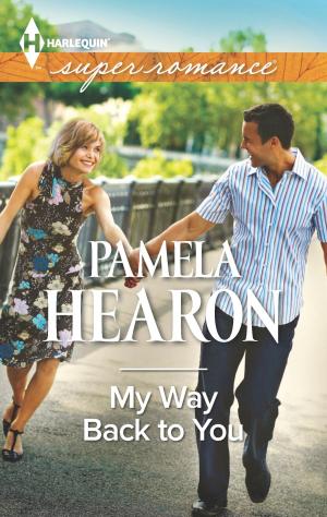Cover of the book My Way Back to You by Brenda Harlen, Rachel Lee, Lilian Darcy