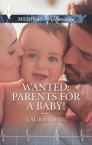 Cover of the book Wanted: Parents for a Baby! by Catherine George, Anne McAllister