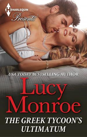 Cover of the book THE GREEK TYCOON'S ULTIMATUM by Andrea Laurence, Rachel Lee