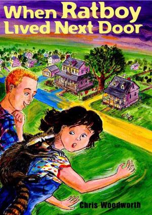 Cover of the book When Ratboy Lived Next Door by Ruth White
