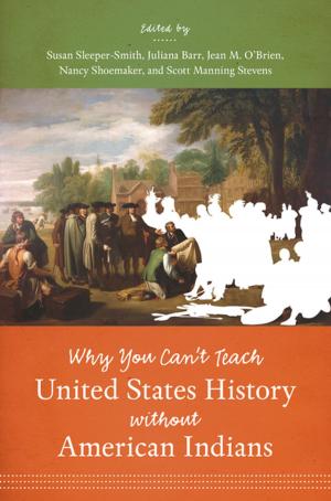 Cover of the book Why You Can't Teach United States History without American Indians by Steven Noll
