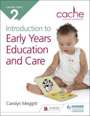 Cover of the book CACHE Level 2 Introduction to Early Years Education and Care by 桑妮、羅傑