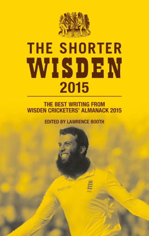 Cover of the book The Shorter Wisden 2015 by Dr Alexander Moseley, Professor Richard Bailey