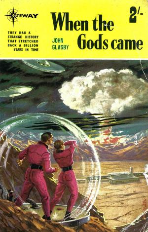 Cover of the book When The Gods Came by Norman Spinrad