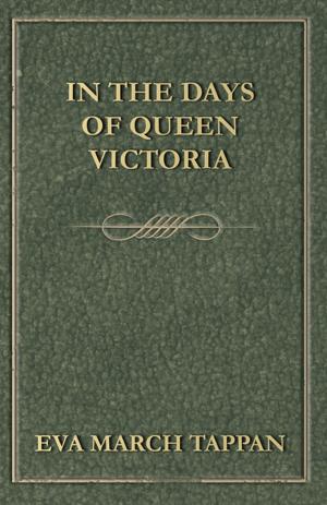 Cover of the book In the Days of Queen Victoria by Anon.
