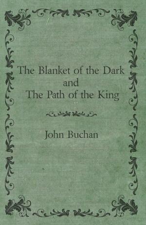 Book cover of The Blanket of the Dark and The Path of the King