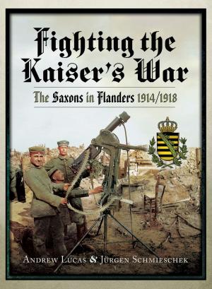Cover of the book Fighting the Kaiser's War by Nicholas Van Der Bijl