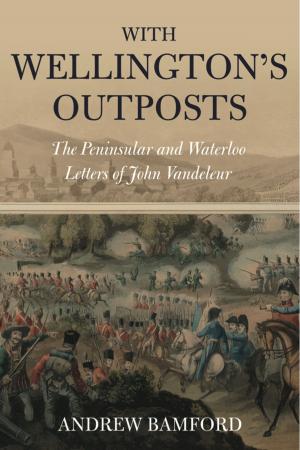 Cover of the book With Wellington's Outposts by John Barry  Grehan