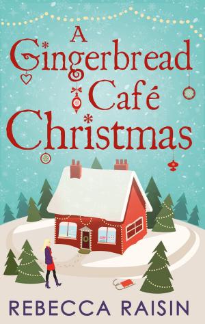 Cover of the book A Gingerbread Café Christmas: Christmas at the Gingerbread Café / Chocolate Dreams at the Gingerbread Cafe / Christmas Wedding at the Gingerbread Café by Joanna Hall