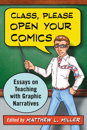 Cover of the book Class, Please Open Your Comics by Bruce M. Petty