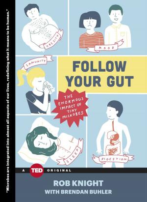 Cover of the book Follow Your Gut by Jeffrey Eugenides, Rick Moody, Lois Lowry, Marilynne Robinson, Susan Cheever