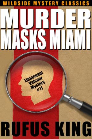 Cover of the book Murder Masks Miami: A Lt. Valcour Mystery by Frank Belknap Long