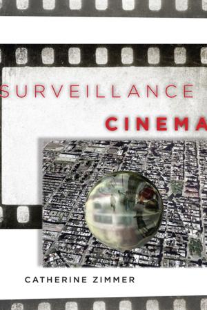 Cover of the book Surveillance Cinema by Marilyn E. Hegarty
