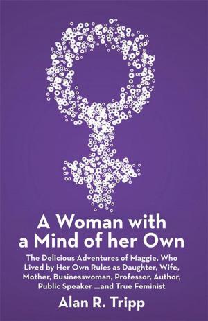Cover of the book A Woman with a Mind of Her Own by Justin Bucher