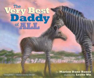Cover of the book The Very Best Daddy of All by Brittany Geragotelis