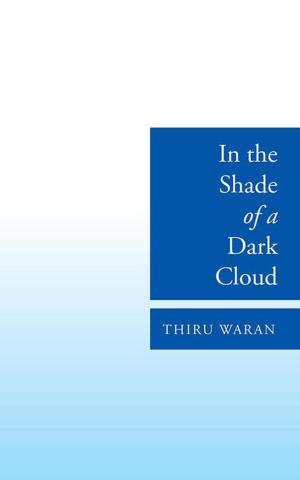 Cover of the book In the Shade of a Dark Cloud by Anupama Sakhare