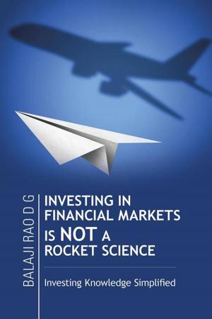 Cover of the book Investing in Financial Markets Is Not a Rocket Science by Ilika Ranjan