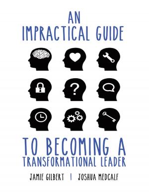 Book cover of An Impractical Guide to Becoming a Transformational Leader