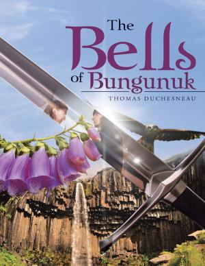 Cover of the book The Bells of Bungunuk by Richard Solomon, MD