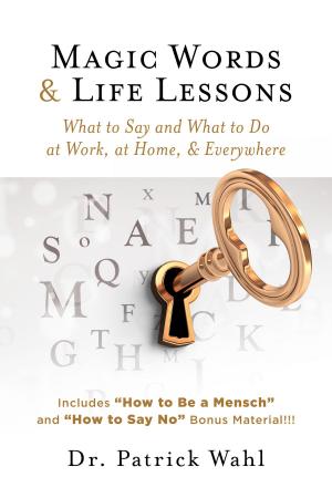 Cover of the book Magic Words & Life Lessons by Jennifer A. Borislow, Melissa A. Marrama, Michaela F. Scott
