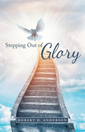 Cover of the book Stepping out of Glory by Dr. Sharon Malone Waddle