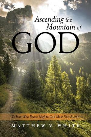Cover of the book Ascending the Mountain of God by Whitney McKendree Moore