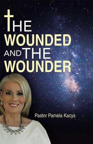 Cover of the book The Wounded and the Wounder by Kortia J Cousin