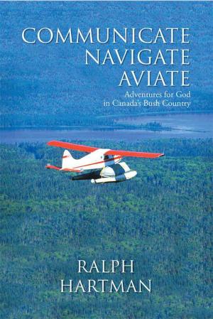Book cover of Communicate Navigate Aviate