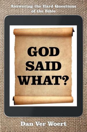 Cover of the book God Said What? by L. J. Broderick