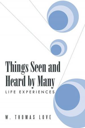 Cover of the book Things Seen and Heard by Many by tessa riggins