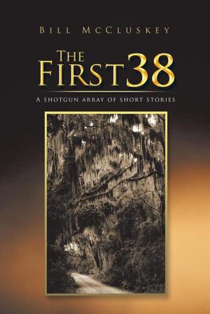 Cover of the book The First 38 by Jesse M. Griffin III