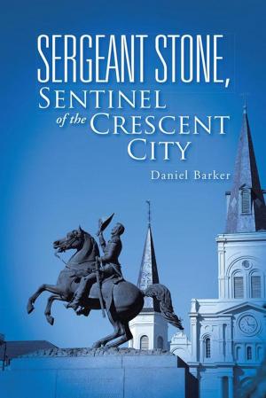 bigCover of the book Sergeant Stone, Sentinel of the Crescent City by 