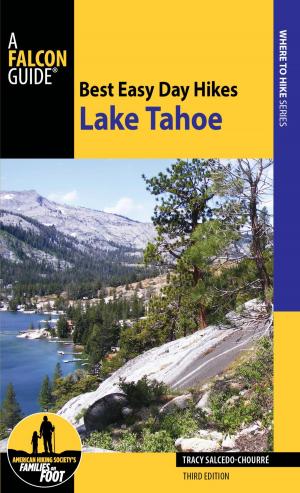 Cover of the book Best Easy Day Hikes Lake Tahoe by William A. Kappele, Gary Warren