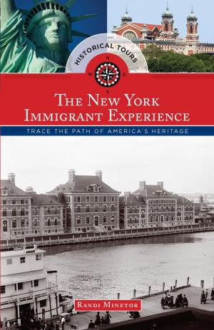 Cover of the book Historical Tours The New York Immigrant Experience by John Tauranac, Kathryn Gerhardt