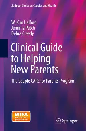 Cover of the book Clinical Guide to Helping New Parents by Dietland Müller-Schwarze