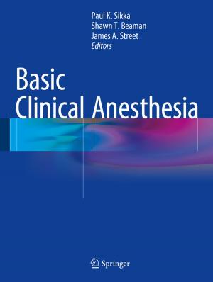 Cover of the book Basic Clinical Anesthesia by Mario Capitelli, Domenico Bruno, Annarita Laricchiuta
