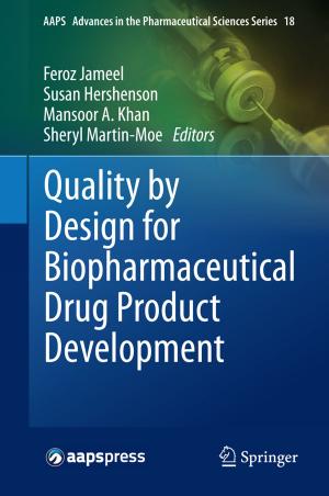 Cover of the book Quality by Design for Biopharmaceutical Drug Product Development by Jerry D. Cavin