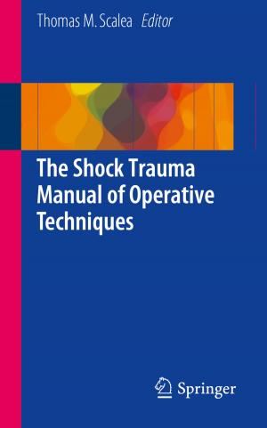 Cover of the book The Shock Trauma Manual of Operative Techniques by A.M. Mathai, Ram Kishore Saxena, Hans J. Haubold