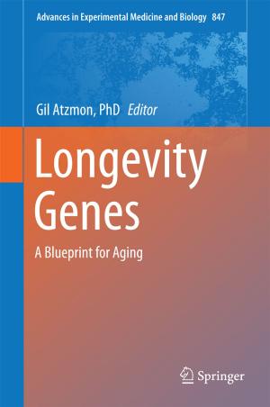 Cover of the book Longevity Genes by Ban C.H. Tsui, Albert Santora, Brendan T. Finucane