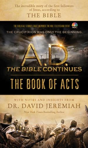 Cover of the book A.D. The Bible Continues: The Book of Acts by Les Parrott, Leslie Parrott, Stephanie Allen, Tina Kuna
